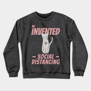 Cats are true masters of Social Distancing Crewneck Sweatshirt